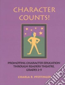 Character Counts! Promoting Character Education libro in lingua di Pfeffinger Charla R.