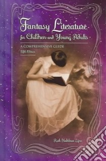 Fantasy Literature For Children And Young Adults libro in lingua di Lynn Ruth Nadelman