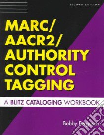 Marc/aacr2/authority Control Tagging libro in lingua di Ferguson Bobby
