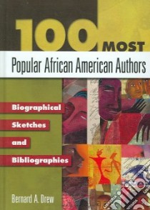 100 Most Popular African American Authors libro in lingua di Drew Bernard A.