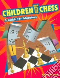 Children And Chess libro in lingua di Root Alexey W., McNeil John D. (FRW)