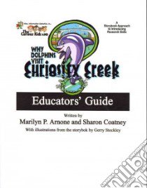 The Curious Kids and Why Dolphins Visit Curiosity Creek libro in lingua di Arnone Marilyn P., Coatney Sharon, Stockley Gerry (ILT)