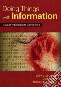 Doing Things with Information libro in lingua di O'Connor Brian C., Kearns Jodi, Anderson Richard L.