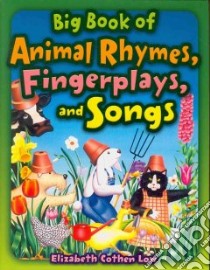 Big Book of Animal Rhymes, Fingerplays, and Songs libro in lingua di Low Elizabeth Cothen