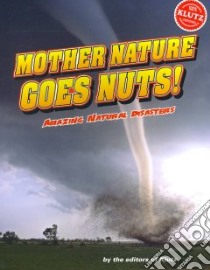 Mother Nature Gone Nuts libro in lingua di Klutz (EDT)