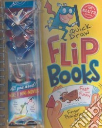 Quick Draw Flip Books libro in lingua di Klutz (COR)