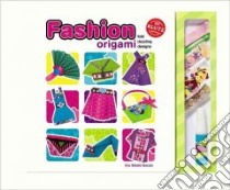 Fashion Origami libro in lingua di Steele-saccio Eva (EDT)
