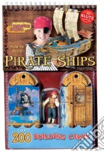 How to Build Pirate Ships libro in lingua di Stillinger Doug, McCarthy Keeli (CON), Milano Chris (ILT), Tatarnikov Pavel (ILT), Quever Joseph (PHT)