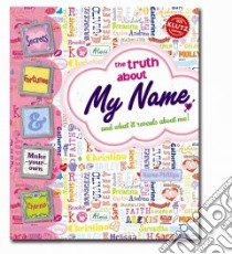My Name libro in lingua di Phillips Karen