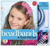 Headbands & Hairstyles libro in lingua di Steele-saccio Eva