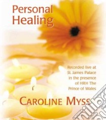 Personal Healing (CD Audiobook) libro in lingua di Myss Caroline