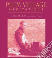 Plum Village Meditations (CD Audiobook) libro in lingua di Nhat Hanh Thich (NA), Hengel Jina Van (CON)