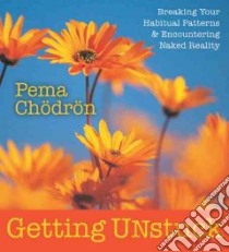 Getting Unstuck (CD Audiobook) libro in lingua di Chodron Pema