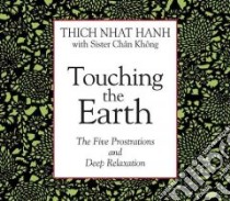Touching the Earth (CD Audiobook) libro in lingua di Nhat Hanh Thich