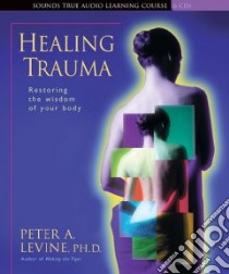 Healing Trauma (CD Audiobook) libro in lingua di Levine Peter A.