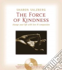 The Force of Kindness libro in lingua di Salzberg Sharon