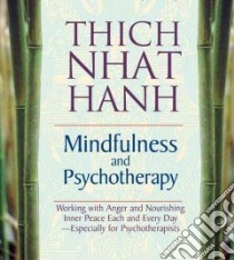 Mindfulness And Psychotherapy (CD Audiobook) libro in lingua di Nhat Hanh Thich