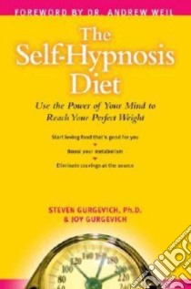 The Self-Hypnosis Diet libro in lingua di Gurgevich Steven Ph.D., Gurgevich Joy