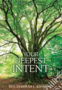 Your Deepest Intent libro in lingua di Johnson Deborah L.