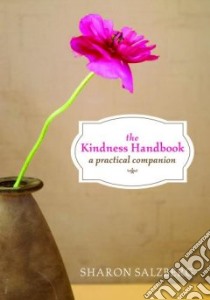 The Kindness Handbook libro in lingua di Salzberg Sharon