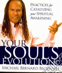 Your Soul's Evolution (CD Audiobook) libro in lingua di Beckwith Michael Bernard