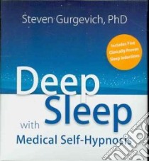 Deep Sleep With Medical Self-Hypnosis (CD Audiobook) libro in lingua di Gurgevich Steven Ph.D.
