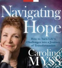 Navigating Hope (CD Audiobook) libro in lingua di Myss Caroline