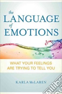 The Language of Emotions libro in lingua di McLaren Karla