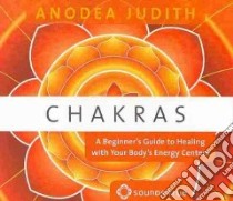 Chakras (CD Audiobook) libro in lingua di Judith Anodea