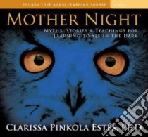Mother Night (CD Audiobook) libro in lingua di Estes Clarissa Pinkola