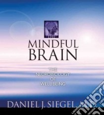 The Mindful Brain (CD Audiobook) libro in lingua di Siegel Daniel J.