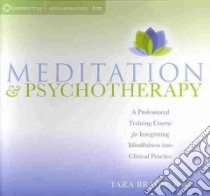 Meditation & Psychotherapy (CD Audiobook) libro in lingua di Brach Tara