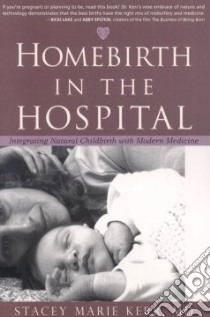 Homebirth in the Hospital libro in lingua di Kerr Stacey Marie