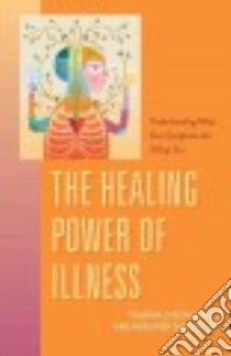 The Healing Power of Illness libro in lingua di Dethlefsen Thorwald, Dahlke Ruediger M.d., Lemesurier Peter (TRN)