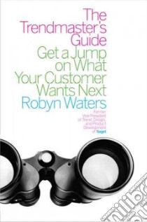The Trendmaster's Guide libro in lingua di Waters Robyn, VanDeWeghe Lindsay (ILT)