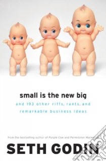 Small Is the New Big libro in lingua di Godin Seth