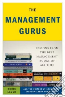 The Management Gurus libro in lingua di Lauer Chris, Soundview Executive Book Summaries (EDT)
