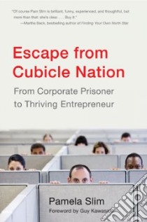 Escape from Cubicle Nation libro in lingua di Slim Pamela