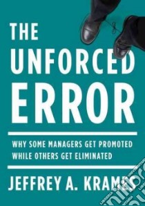 The Unforced Error libro in lingua di Krames Jeffrey A.