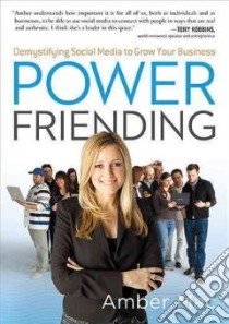 Power Friending libro in lingua di Mac Amber