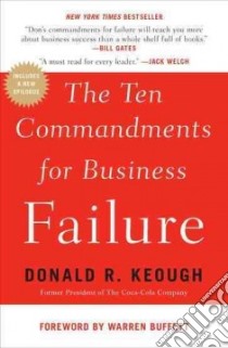 The Ten Commandments for Business Failure libro in lingua di Keough Donald R., Buffett Warren (FRW)