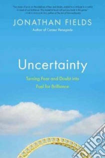 Uncertainty libro in lingua di Fields Jonathan