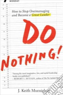 Do Nothing! libro in lingua di Murninghan J. Keith