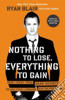 Nothing to Lose, Everything to Gain libro in lingua di Blair Ryan, Yaeger Don (CON)
