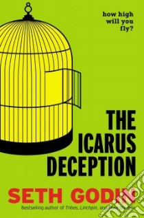 The Icarus Deception libro in lingua di Godin Seth