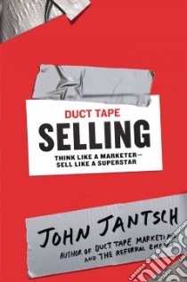 Duct Tape Selling libro in lingua di Jantsch John