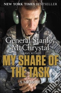 My Share of the Task libro in lingua di Mcchrystal General Stanley