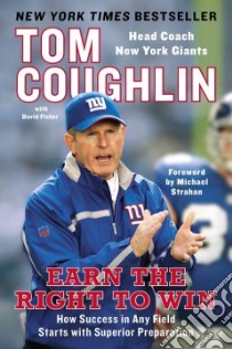 Earn the Right to Win libro in lingua di Coughlin Tom, Fisher David, Strahan Michael (FRW)
