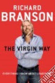 The Virgin Way libro in lingua di Branson Richard