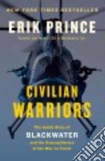Civilian Warriors libro in lingua di Prince Erik, Coburn Davin (CON), Boot Max (AFT)